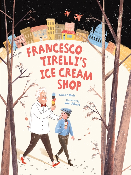 Title details for Francesco Tirelli's Ice Cream Shop by Tamar Meir - Available
